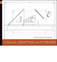 Manual Drafting for Interiors | Christine Cavataio
