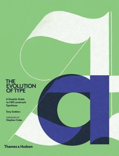 The Evolution of Type | Tony Seddon, Stephen Coles