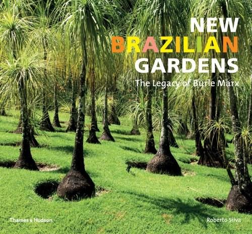 New Brazilian Gardens | Roberto Silva