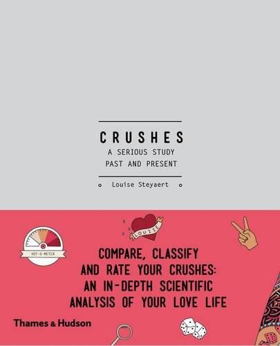 Crushes - A Serious Study, Past and Present | Louise Steyaert