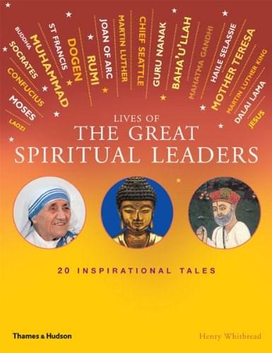 Vezi detalii pentru Lives of the Great Spiritual Leaders: 20 Inspirational Tales | Henry Whitbread