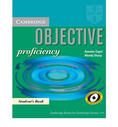 Objective Proficiency (Student’s Book) | Annette Capel, Wendy Sharp Cambridge University Press