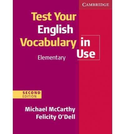 Test Your English Vocabulary in Use Elementary with Answers | Michael Mccarthy, Felicity O\'Dell