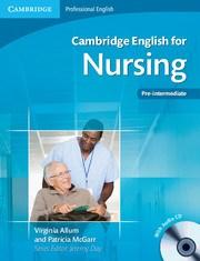 Cambridge English for Nursing. Pre-intermediate Student's Book with Audio CD | Virginia Allum, Patricia McGarr image