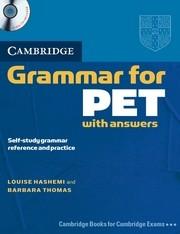 Cambridge Grammar for PET Book with Answers and Audio CD | Louise Hashemi, Barbara Thomas