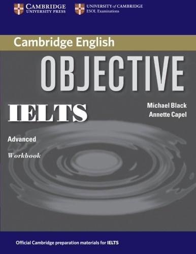 Vezi detalii pentru Objective IELTS Advanced Workbook | Annette Capel, Michael Black