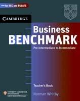 Business Benchmark Pre-intermediate to Intermediate Teacher's Resource Book | Norman Whitby