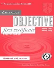 Objective First Certificate 2nd Edition. Workbook with answers | Annette Capel, Wendy Sharp