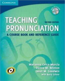 Teaching Pronunciation Paperback with Audio CDs (2): A Course Book and Reference Guide | Marianne Celce-Murcia, Donna Brinton, Janet Goodwin, Barry Griner