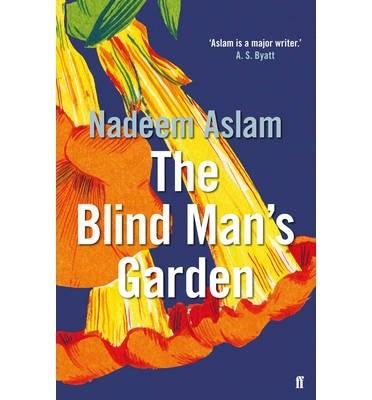 The Blind Man\'s Garden | Nadeem Aslam