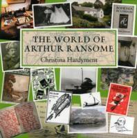 The World of Arthur Ransome | Hardyment Christina