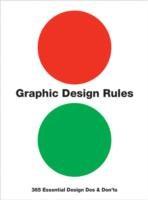 Graphic Design Rules: 365 Essential Design Dos and Don\'ts | Adams Sean, Dawson Peter, Foster John, Seddon Tony