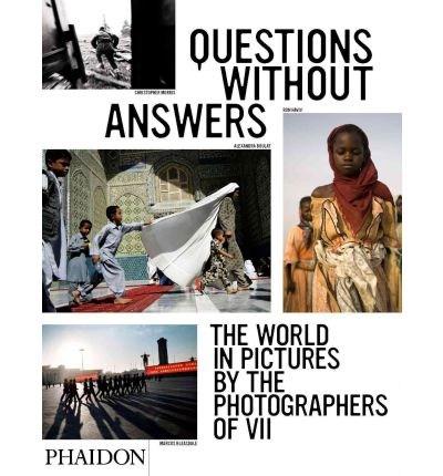 Vezi detalii pentru Questions without Answers : The World in Pictures from the Photographers of VII | VII Photo Agency