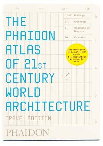 Phaidon Atlas of 21st Century World Architecture | Phaidon Editors