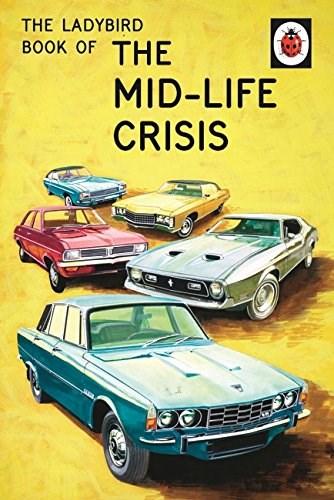 The Ladybird Book of the Mid-Life Crisis | Jason Hazeley, Joel Morris
