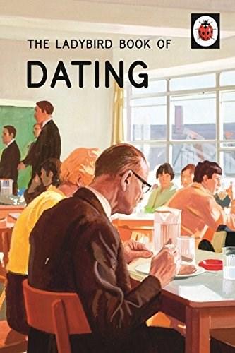 The Ladybird Book of Dating | Jason Hazeley, Joel Morris