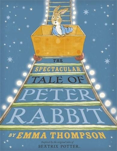 The Spectacular Tale of Peter Rabbit | Emma Thompson