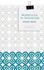 Objectivity in Journalism | Steven Maras