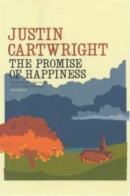 The Promise of Happiness | Justin Cartwright