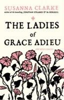 The Ladies Of Grace Adieu | Susanna Clarke