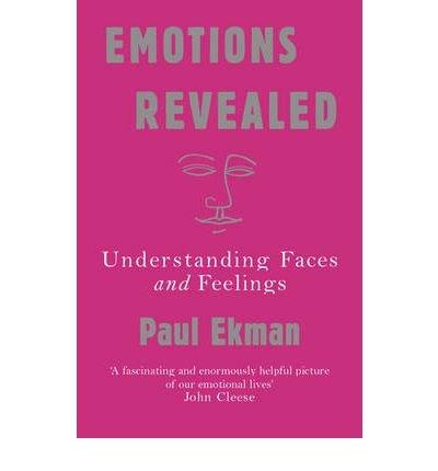 Emotions Revealed : Understanding Faces and Feelings | Paul Ekman