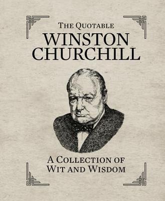 Quotable Winston Churchill | Running Press