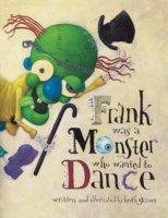 Frank Monster Who Wanted To Dance | Keith Graves