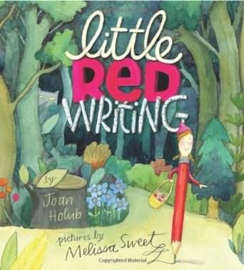 Little Red Writing | Joan Holub