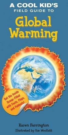 A Cool Kid\'s Field Guide to Global Warming | Karen Farrington