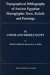 Topographical Bibliography of Ancient Egyptian Hieroglyphic Texts, Reliefs and Paintings | Rosalind L. B. Moss, Bertha Porter