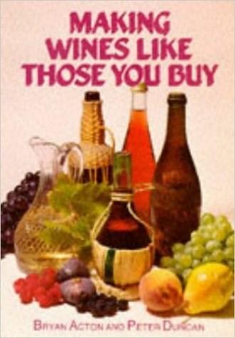 Making Wines Like Those You Buy | Bryan Acton, Peter M. Duncan
