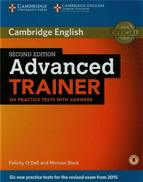 Advanced Trainer Six Practice Tests with Answers with Audio | Felicity O\'Dell, Michael Black