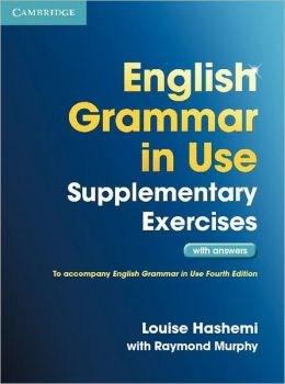 English Grammar in Use Supplementary Exercises with Answers | Louise Hashemi, Raymond Murphy