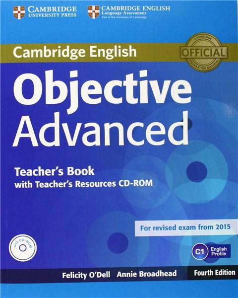 Objective Advanced - Teacher\'s Book with Teacher\'s Resources CD-ROM | Felicity O\'Dell, Annie Broadhead