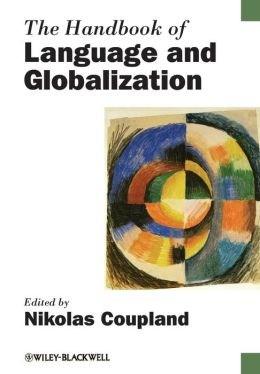The Handbook of Language and Globalization | Nikolas Coupland