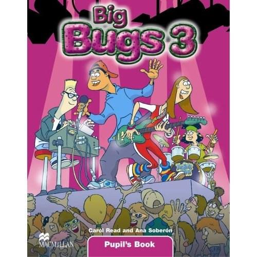 Big Bugs Level 3 Pupil\'s Book | Carol Read, Ana Soberon