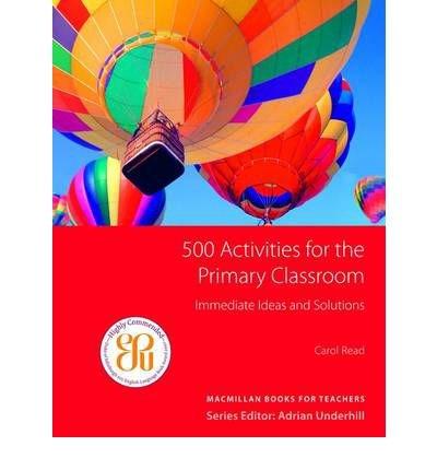 500 Primary Classroom Activities | Carol Read