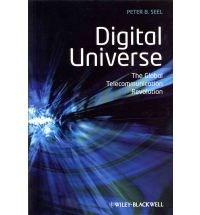Digital Universe: The Global Telecommunication Revolution | Peter B. Seel