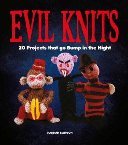 Evil Knits: 20 Projects That Go Bump in the Night | Hannah Simpson