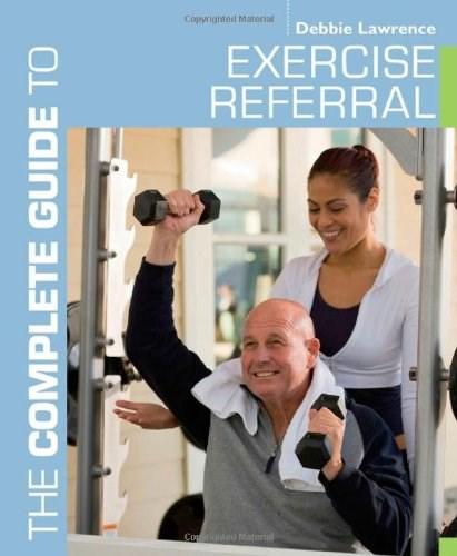 The Complete Guide to Exercise Referral | Debbie Lawrence