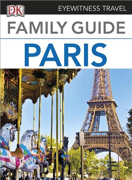 Eyewitness Travel Family Guide Paris | Dorling Kindersley