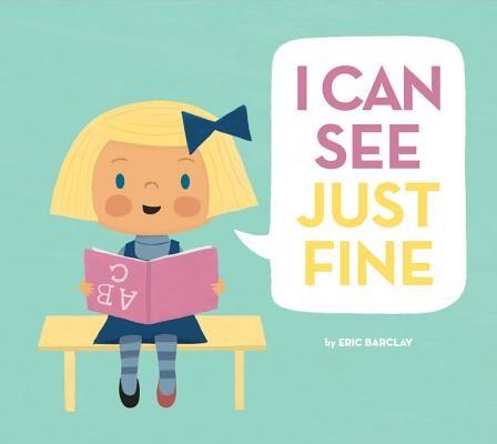 I Can See Just Fine | Eric Barclay