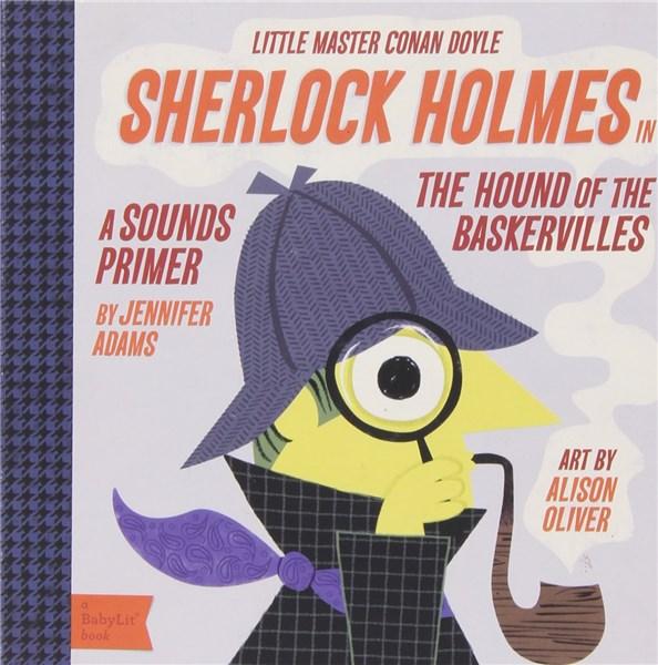 Little Master Conan Doyle: Sherlock Holmes in the Hound of the Baskervilles | Jennifer Adams, Alison Oliver