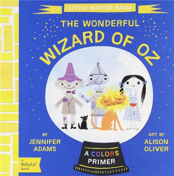 Little Master Baum: The Wonderful Wizard of Oz | Jennifer Adams, Alison Oliver