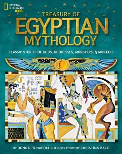 Treasury Of Egyptian Mythology | Donna Jo Napoli, Christina Balit