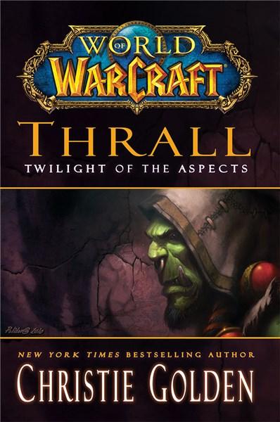 Thrall: Twilight of the Aspects - Cataclysm Series | Christie Golden image3