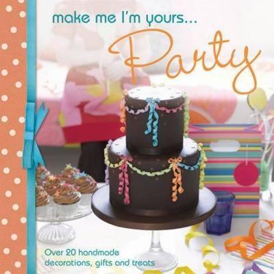 Make Me I\'m Yours... Party | Various