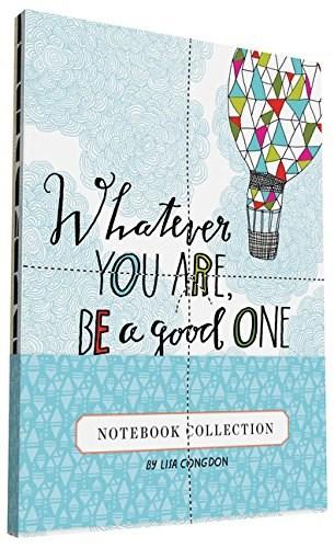Carnet - Whatever You Are, Be a Good One | Chronicle Books