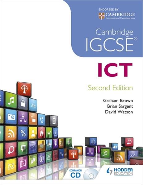 Cambridge IGCSE ICT 2nd Edition | Dave Watson, Brian Sargent, Graham Brown
