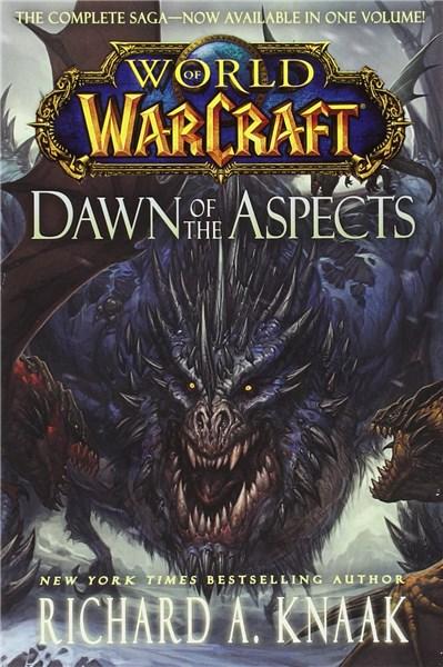 World of Warcraft: Dawn of the Aspects | Richard A. Knaak